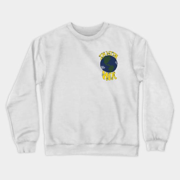 I'm With Her Crewneck Sweatshirt by danonbentley